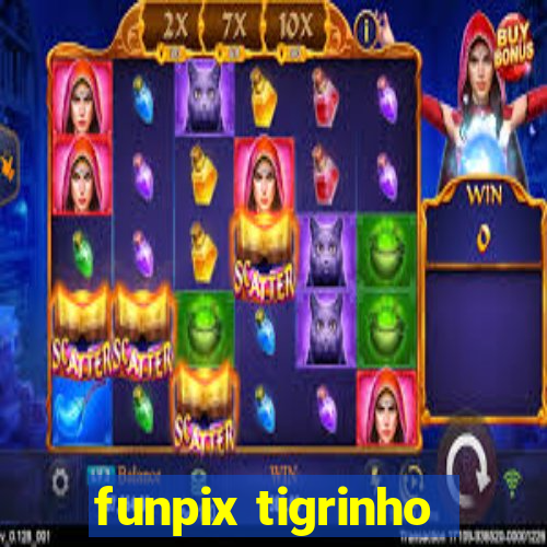 funpix tigrinho